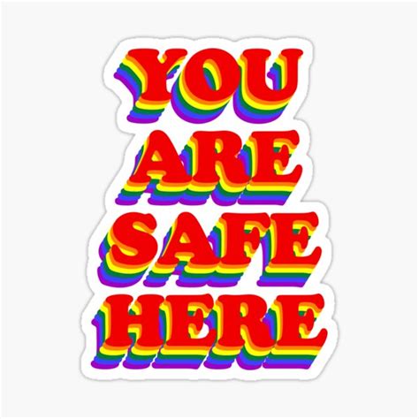 You Are Safe Here The Safe Space Sticker For Sale By Skr0201 Redbubble