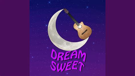 Maybe you would like to learn more about one of these? Dream Sweet - YouTube