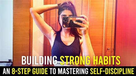 Building Strong Habits An 8 Step Guide To Mastering Self Discipline