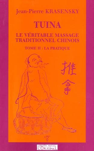 tuina le véritable massage traditionnel de jean pierre krasensky livre decitre