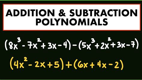Addition And Subtraction Of Polynomials How To Add And Subtract