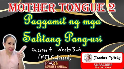 Mother Tongue 2 Quarter 4 Pang Uri Paggamit Ng Mga Salitang Pang