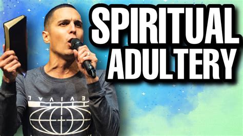 Spiritual Adultery Youtube