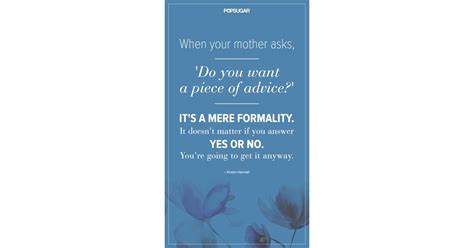 Quotes About Moms Popsugar Love And Sex Photo 4