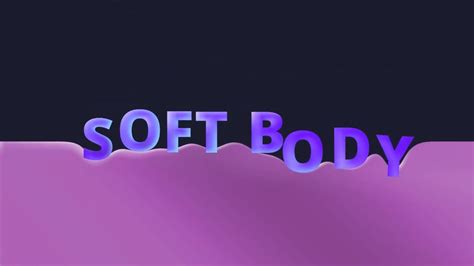 Soft Body Preview Youtube