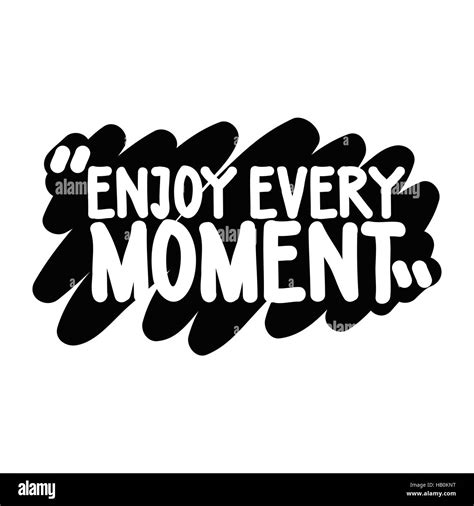 Enjoy Every Moment Stock Vector Image And Art Alamy