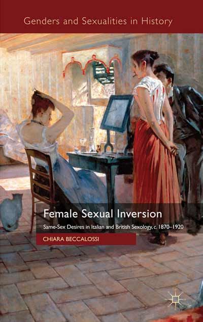 Female Sexual Inversion Same Sex Desires In Italian And British