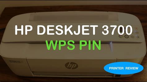 How To Find The Wps Pin Number Of Hp Deskjet 3700 All In One Printer