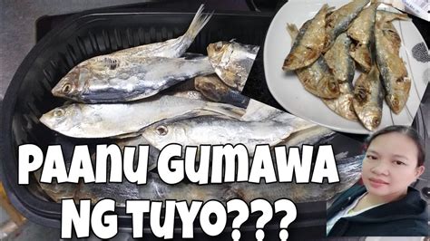 Paano Gumawa Ng Tuyo Dried Fishtuyo Filipino Food Youtube