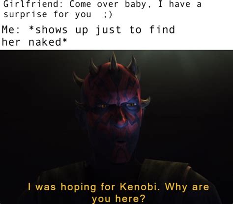 I Was Hoping For Kenobi Rprequelmemes