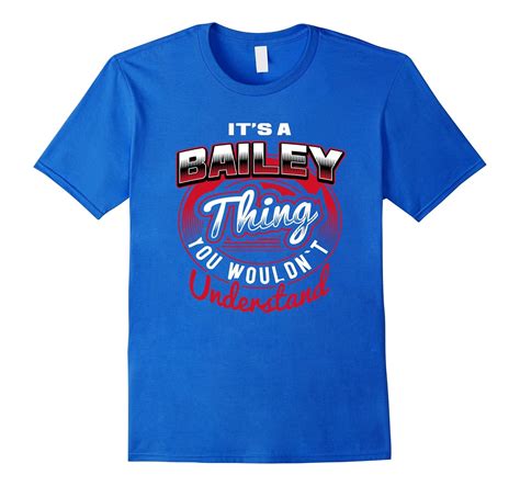 Bailey Name T Shirts Its A Bailey Thing Art Artvinatee