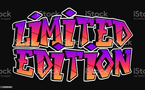 Limited Edition Word Graffiti Style Lettersvector Hand Drawn Doodle