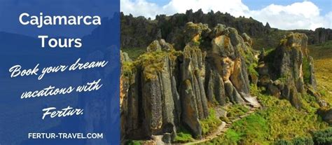 Cajamarca Tours 2023 Enjoy Excursions And Activities