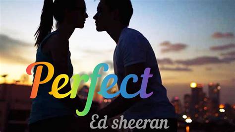 Perfect I Found A Love Lyrics By Ed Sheeran Youtube