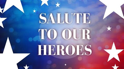 Salute to Our Heroes - YouTube