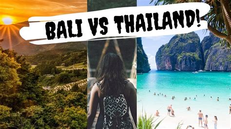 bali vs thailand 2021 which is better youtube