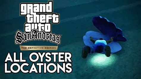 All 50 Oyster Locations Grand Theft Auto San Andreas The