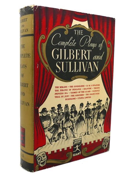 The Complete Plays Of Gilbert And Sullivan Modern Library G 25 Arthur Sullivan W S Gilbert