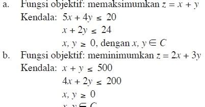 Sebutkan berbagai hal untuk dipertimbangkan ketika menganalisis sekian sobat yang dapat kami sampaikan tentang soal bahasa indonesia kelas 10, semoga dapat memberikan bahan referensi. Nilai Optimum Fungsi Objektif - SM4TIK