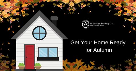 Fall Home Tips Get Your Home Ready For Autumn All Division Building
