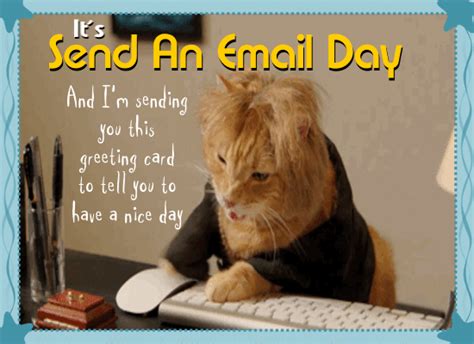 Kitty Is Sending An Email Free Send An Email Day Ecards Greeting