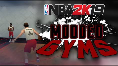Nba 2k19 Modded And Hidden Gyms Unlocked For All Consoles Youtube