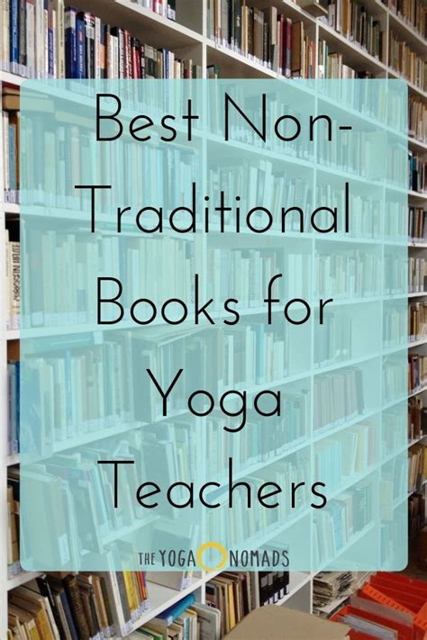 Bookshelves With The Words Best Non Traditional Books For Yoga Teachers In Front Of Them
