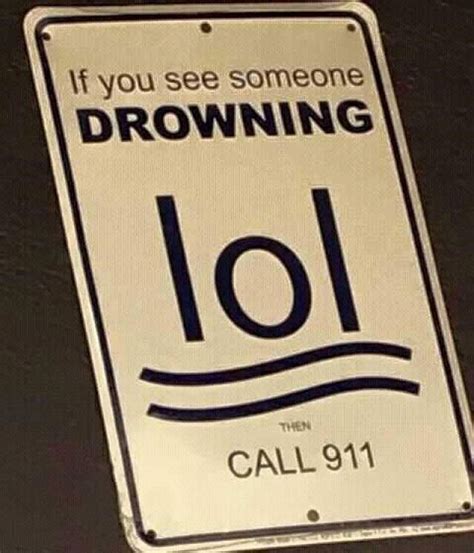 If You See Someone Drowning Lol Then Call 911 Blank Template Imgflip