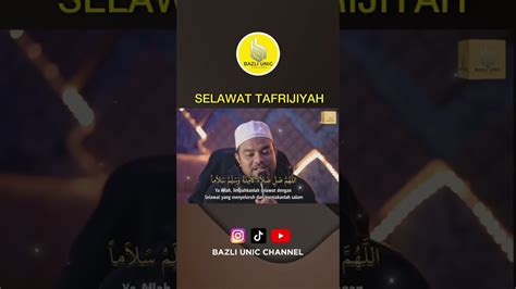 Selawat Tafrijiyyah By Bazli Unic Youtube