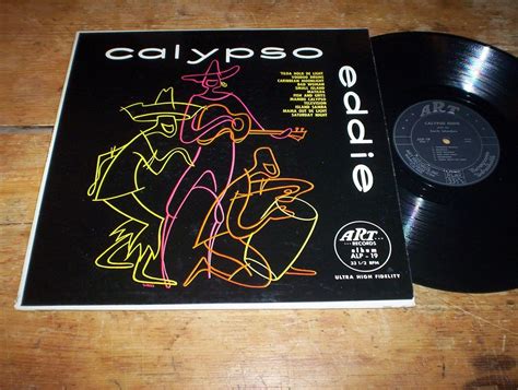 Calypso Eddie Pre Reggae Orig 1957 Art Records Alp 19