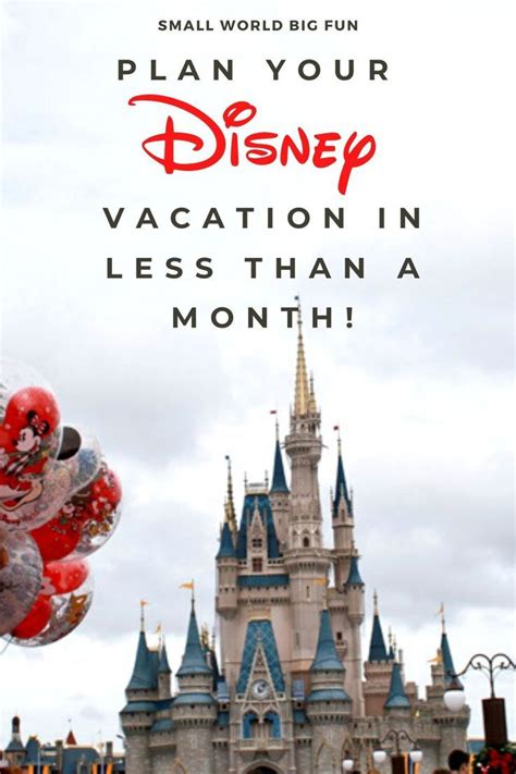 Plan Your Disney Vacation In Less Than A Month Disney Trip Planning