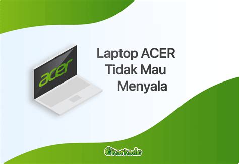 √ 8 Cara Memperbaiki Laptop ACER Tidak mau Menyala atau Menyala tetapi