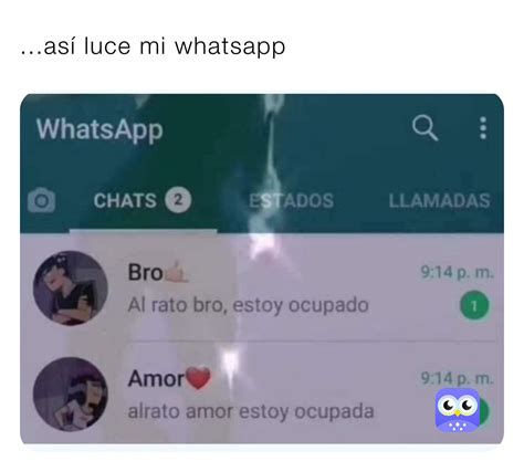 Así Luce Mi Whatsapp Atentoamemes Memes