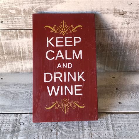 Keep Calm And Drink Wine Rustic 10x6 Reclaimed Wood Sign 2020 Etsy