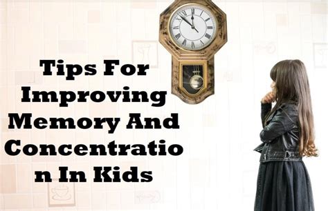 How To Improve Child Memory Power Improve Memory And Concentration