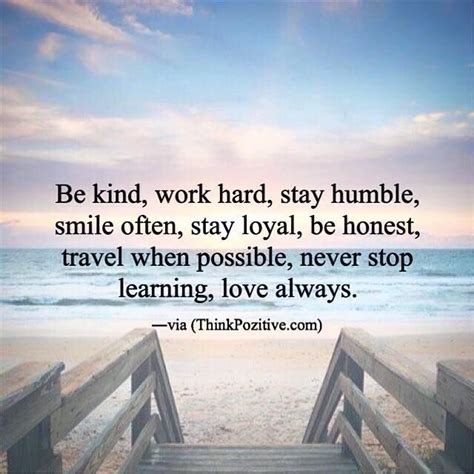 Positive Quotes Be Kind Work Hard Stay Humble Smile