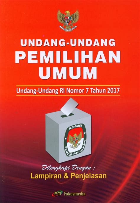• status hanya untuk pelanggan. Buku Undang-undang Ri Nomor 7 2017 - Pemilihan Umum | Bukukita