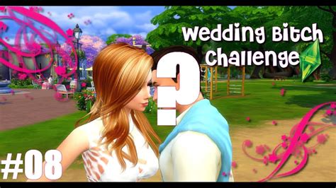 Wedding Bitch Challenge 08 Oh Un Beau Mec The Sims 4 Youtube