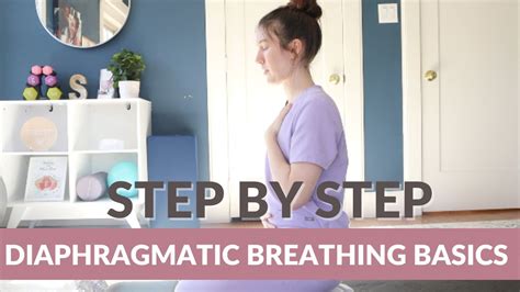 Diaphragmatic Breathing Basics Step By Step Instructions Youtube