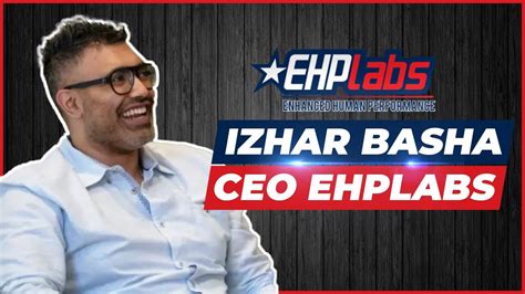 Ehplabs Founder And Ceo Izhar Basha Youtube