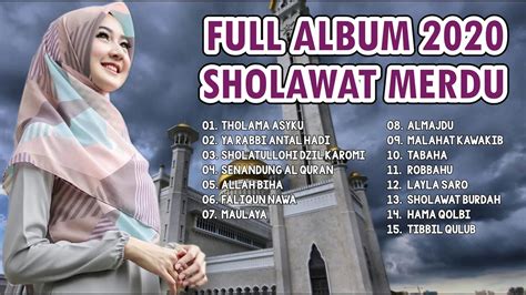 Sholawat Merdu Terbaru Full Album 2020 Youtube