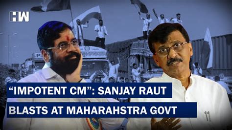 Sanjay Rauts Blistering Attack At Maharashtra Govt Over Border Dispute Hw News English