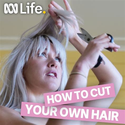 How To Cut Your Own Hair Would You Cut Your Own Hair Right Now Intrepid Abc Life Reporter