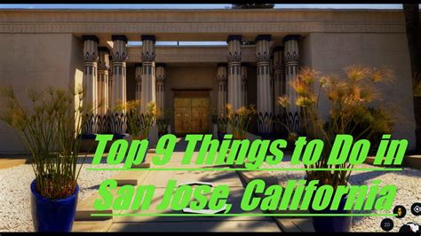 Top 9 Things To Do In San Jose California Top Attractions Travel