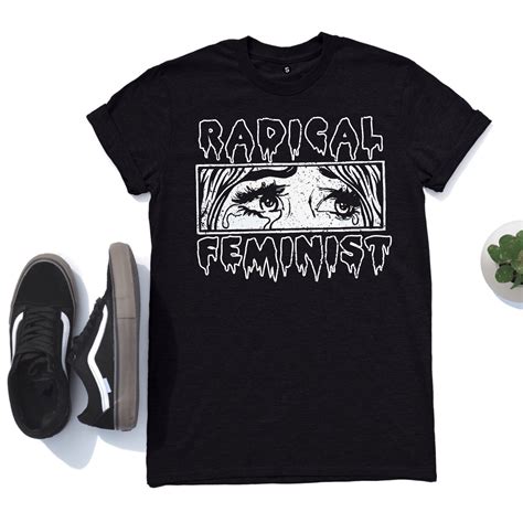 Radical Feminist Shirt This Feminist Tshirt Is Available In Etsy