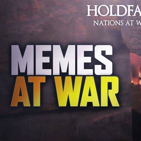 Some Amazing Posters Made Holdfast Nations At War Memes Facebook
