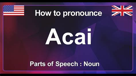 How To Pronounce Acai How To Say Acai Pronunciation Of Acai A Small