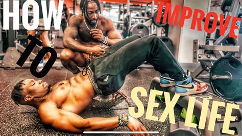 What Exercises Improve Your Sex Life Brolygainz Gokupump Youtube