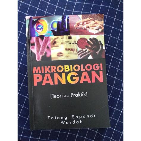 Jual Buku Mikrobiologi Pangan Oleh Tatang Sopandi Dan Wardah [teori Dan Praktik] Preloved