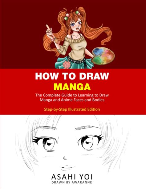 How To Draw Manga The Complete Guide To Learning To Draw Manga And Anime Faces And Bodies